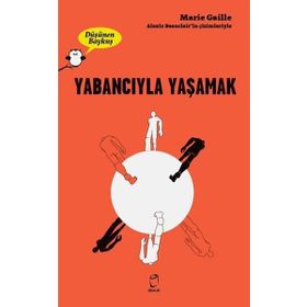 Yabancıyla Yaşamak - Marie Gaille