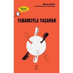 Yabancıyla Yaşamak - Marie Gaille