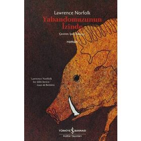 Yabandomuzunun İzinde - Lawrence Norfolk
