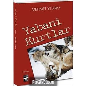 Yabani Kurtlar - Mehmet Yıldırım