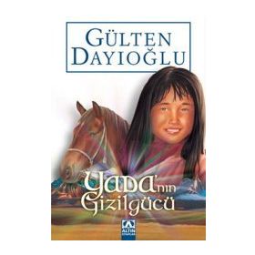 Yabanın Gizil Gücü - Gülten Dayıoğlu