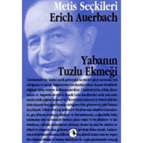 YABANIN TUZLU EKMEĞI ERICH AUERBACHTAN SEÇME YAZILAR - GENEL