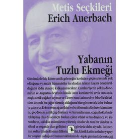 YABANIN TUZLU EKMEĞI ERICH AUERBACHTAN SEÇME YAZILAR - GENEL