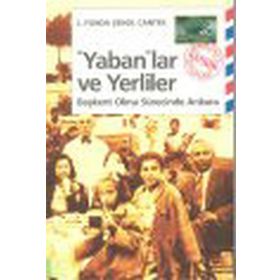YABANLAR VE YERLILER BAŞKENT OLMA SÜRECİNDE ANKARA - L. FUNDA, ŞENOL CANTEK