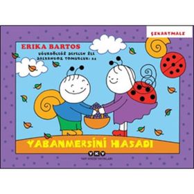 Yabanmersini Hasadı 24 - Uğurböceği Sevecen İle Salyangoz Tomurcuk - Erika Bartos