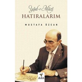 Yad-ı Mazi: Hatıralarım Ark Kitapları