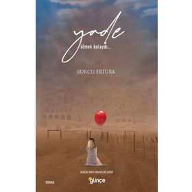 Yade - Ölmek Kolaydı - Burcu Ertürk