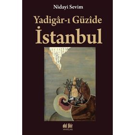 Yadigar-ı Güzide Istanbul - Nidayi Sevim