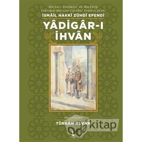 Yadigar-ı İhvan - İsmail Hakkı Zühdi Efendi