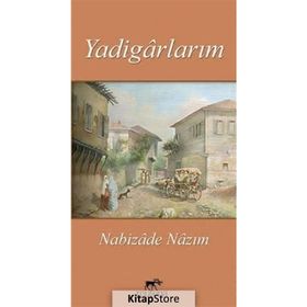 Yadigarlarım - Nabizade Nazım