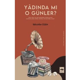 Yadında Mı O Günler? Ötüken Neşriyat