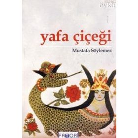 YAFA ÇİÇEĞİ - MUSTAFA SÖYLEMEZ