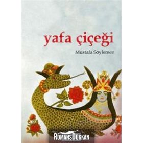 YAFA ÇİÇEĞİ - MUSTAFA SÖYLEMEZ