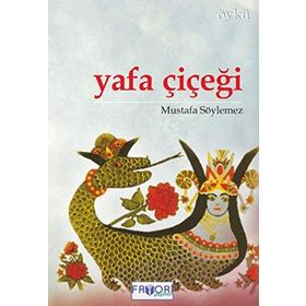 YAFA ÇİÇEĞİ - MUSTAFA SÖYLEMEZ