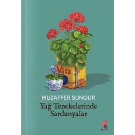 Yağ Tenekelerinde Sardunyalar Klaros Yayınları