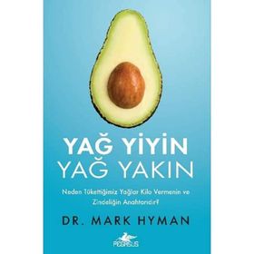 Yağ Yiyin Yağ Yakın -Dr. Mark Hyamn