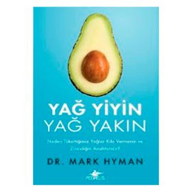 Yağ Yiyin Yağ Yakın -Dr. Mark Hyamn