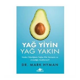 Yağ Yiyin Yağ Yakın -Dr. Mark Hyamn