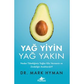 Yağ Yiyin Yağ Yakın -Dr. Mark Hyamn