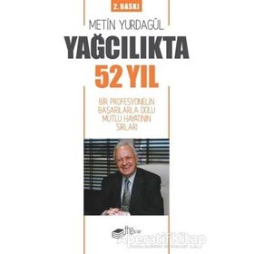 Yağcılıkta 52 Yıl Metin Yurdagül