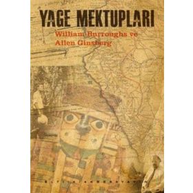 Yage Mektupları - william burroughs Allen Ginsberg william burroughs Allen Ginsberg