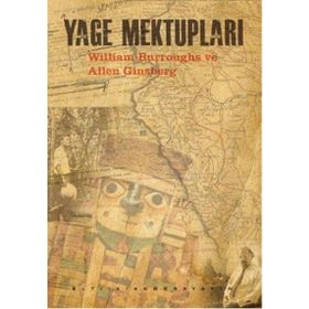 Yage Mektupları - william burroughs Allen Ginsberg william burroughs Allen Ginsberg