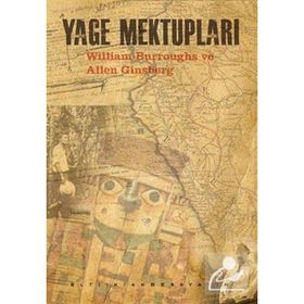 Yage Mektupları - william burroughs Allen Ginsberg william burroughs Allen Ginsberg