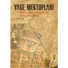 Yage Mektupları - william burroughs Allen Ginsberg william burroughs Allen Ginsberg