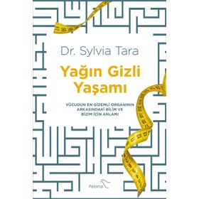 Yağın Gizli Yaşamı - Sylvia Tara