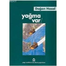 YAĞMA VAR! - DOĞAN HASOL