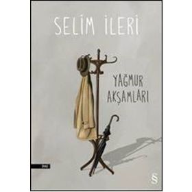 YAĞMUR AKŞAMLARI - SELIM İLERİ