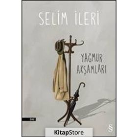 YAĞMUR AKŞAMLARI - SELIM İLERİ