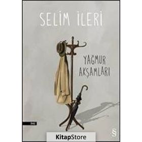 YAĞMUR AKŞAMLARI - SELIM İLERİ