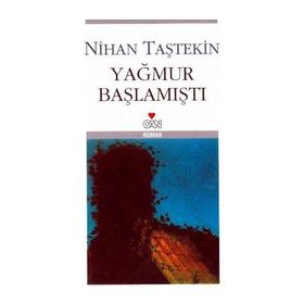 YAĞMUR BAŞLAMIŞTI - NIHAN TAŞTEKİN