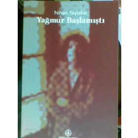 YAĞMUR BAŞLAMIŞTI - NIHAN TAŞTEKİN