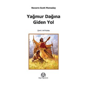 YAĞMUR DAĞINA GIDEN YOL - N. SCOTT MOMADAY