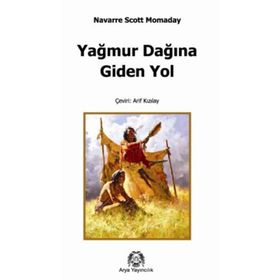 YAĞMUR DAĞINA GIDEN YOL - N. SCOTT MOMADAY
