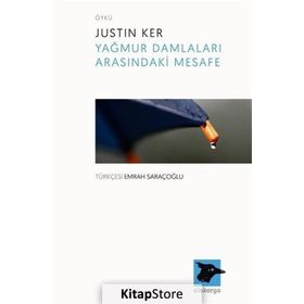 Yağmur Damlaları Arasındaki Mesafe - Justin Ker