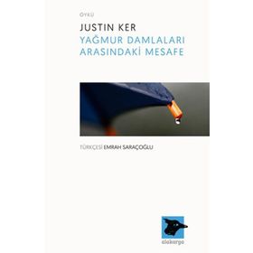 Yağmur Damlaları Arasındaki Mesafe - Justin Ker