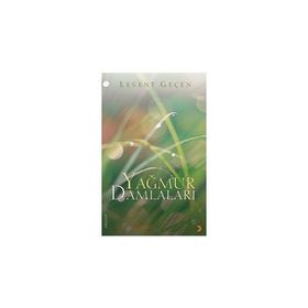 YAĞMUR DAMLALARI - LEVENT GEÇEN