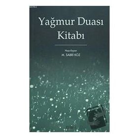 YAĞMUR DUASI KİTABI - M. SABRI KOZ