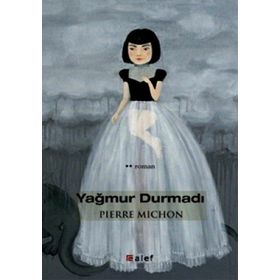 YAĞMUR DURMADI - PIERRE MICHON
