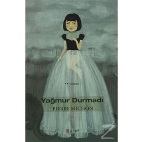 YAĞMUR DURMADI - PIERRE MICHON