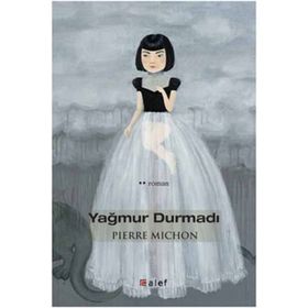 YAĞMUR DURMADI - PIERRE MICHON