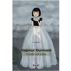YAĞMUR DURMADI - PIERRE MICHON