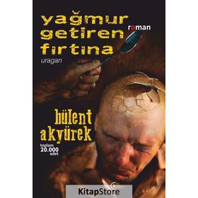 Yağmur Getiren Fırtına - Bülent Akyürek