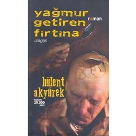 Yağmur Getiren Fırtına - Bülent Akyürek