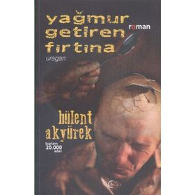 Yağmur Getiren Fırtına - Bülent Akyürek