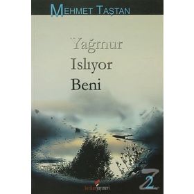 YAĞMUR ISLIYOR BENI - MEHMET TAŞTAN