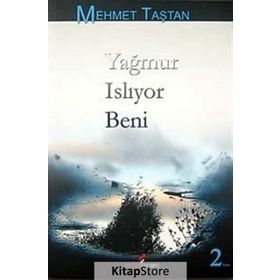 YAĞMUR ISLIYOR BENI - MEHMET TAŞTAN